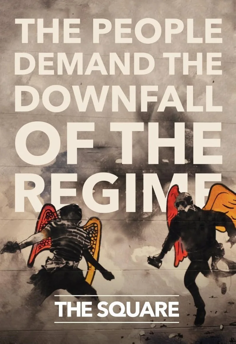 Poster for The Square: The people demand the downfall of the regime
